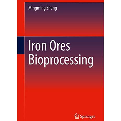 Iron Ores Bioprocessing [Hardcover]