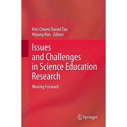 Issues and Challenges in Science Education Research: Moving Forward [Hardcover]