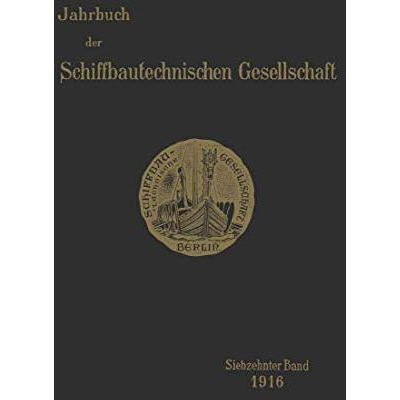 Jahrbuch der Schiffbautechnischen Gesellschaft: Siebzehnter Band [Paperback]