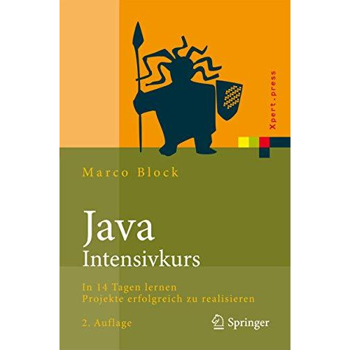 Java-Intensivkurs: In 14 Tagen lernen Projekte erfolgreich zu realisieren [Paperback]