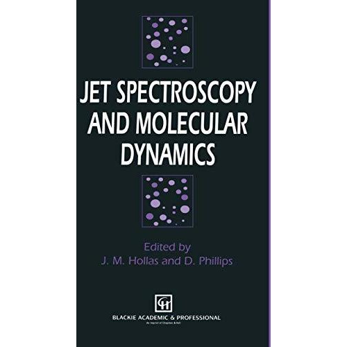 Jet Spectroscopy and Molecular Dynamics [Hardcover]