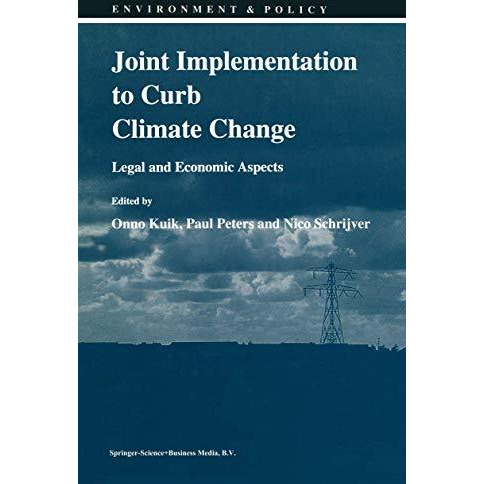 Joint Implementation to Curb Climate Change: Legal and Economic Aspects [Paperback]