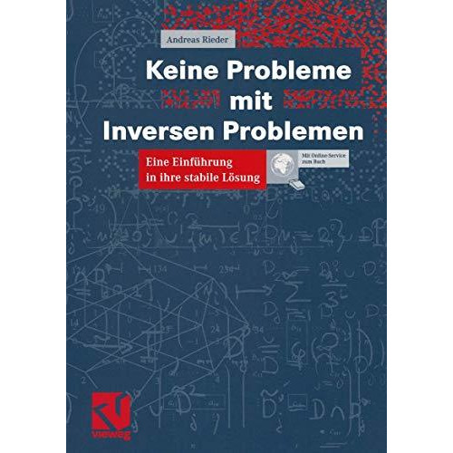 Keine Probleme mit Inversen Problemen: Eine Einf?hrung in ihre stabile L?sung [Paperback]