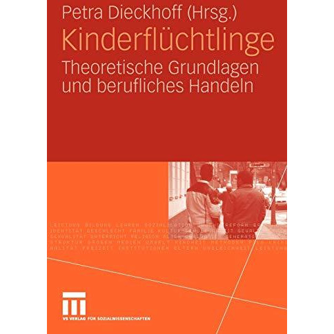 Kinderfl?chtlinge: Theoretische Grundlagen und berufliches Handeln [Paperback]