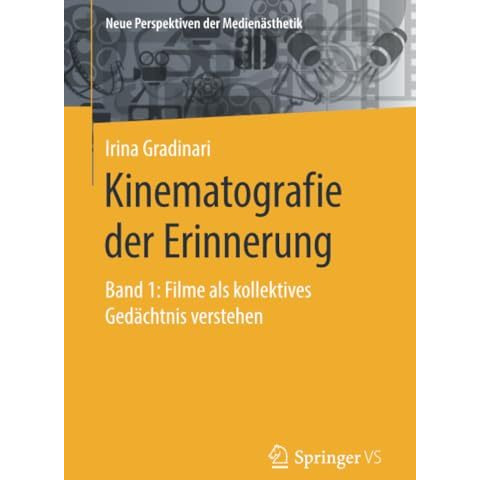 Kinematografie der Erinnerung: Band 1: Filme als kollektives Ged?chtnis verstehe [Paperback]