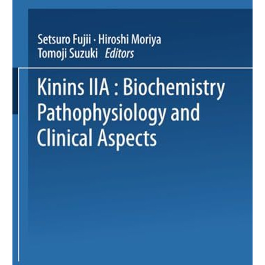 KininsII: Biochemistry, Pathophysiology, and Clinical Aspects [Paperback]