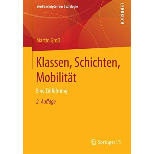 Klassen, Schichten, Mobilit?t: Eine Einf?hrung [Paperback]