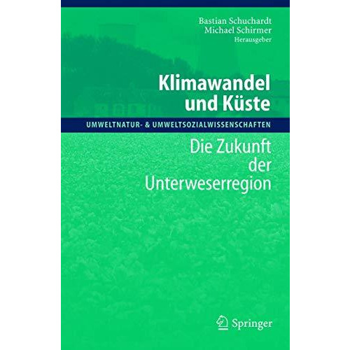 Klimawandel und K?ste: Die Zukunft der Unterweserregion [Hardcover]