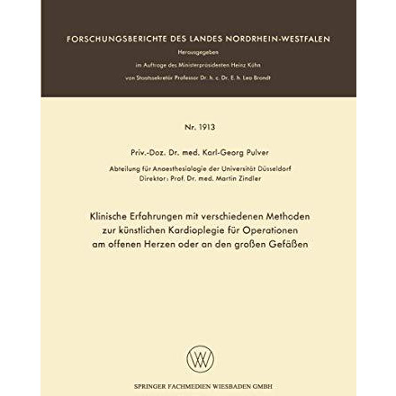 Klinische Erfahrungen mit verschiedenen Methoden zur k?nstlichen Kardioplegie f? [Paperback]