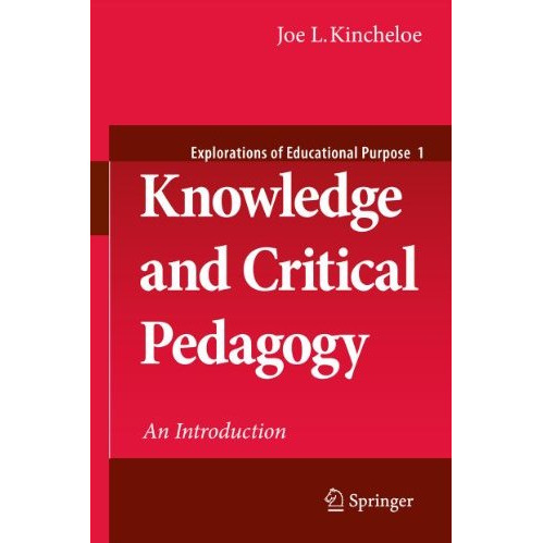 Knowledge and Critical Pedagogy: An Introduction [Paperback]