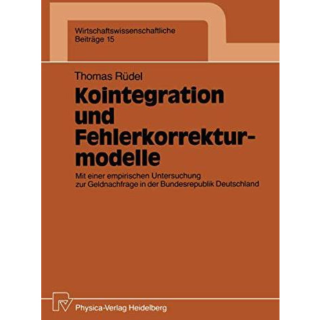 Kointegration und Fehlerkorrekturmodelle: Mit einer empirischen Untersuchung zur [Paperback]