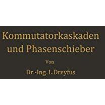 Kommutatorkaskaden und Phasenschieber: Die Theorie der Kaskadenschaltungen von D [Paperback]