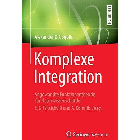 Komplexe Integration: Angewandte Funktionentheorie f?r Naturwissenschaftler, Hrg [Paperback]