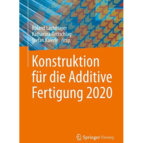 Konstruktion f?r die Additive Fertigung 2020 [Paperback]