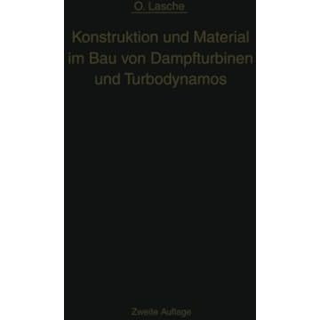 Konstruktion und Material im Bau von Dampfturbinen und Turbodynamos [Paperback]