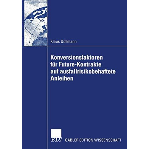 Konversionsfaktoren f?r Future-Kontrakte auf ausfallrisikobehaftete Anleihen [Paperback]