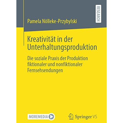 Kreativit?t in der Unterhaltungsproduktion: Die soziale Praxis der Produktion fi [Paperback]