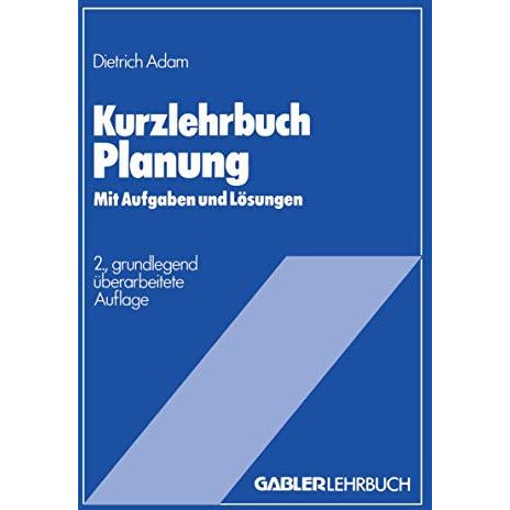 Kurzlehrbuch Planung: Mit Aufgaben und L?sungen [Paperback]