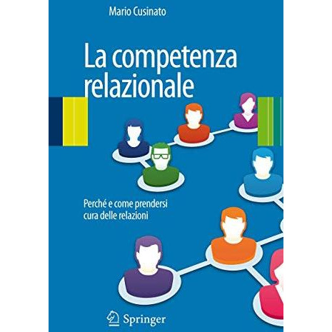 La competenza relazionale: Perch? e come prendersi cura delle relazioni [Paperback]