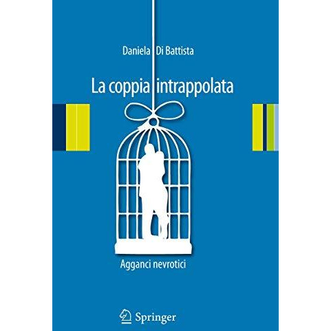 La coppia intrappolata: Agganci nevrotici [Paperback]