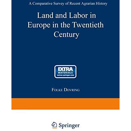 Land and Labor in Europe in the Twentieth Century: A Comparative Survey of Agrar [Paperback]