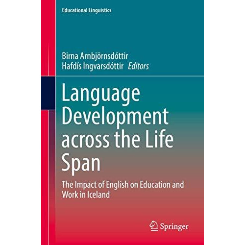 Language Development across the Life Span: The Impact of English on Education an [Hardcover]