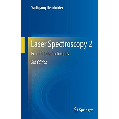 Laser Spectroscopy 2: Experimental Techniques [Hardcover]