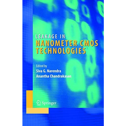 Leakage in Nanometer CMOS Technologies [Hardcover]