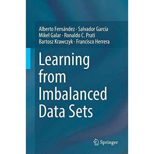 Learning from Imbalanced Data Sets [Hardcover]