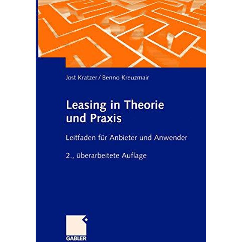 Leasing in Theorie und Praxis: Leitfaden f?r Anbieter und Anwender [Paperback]