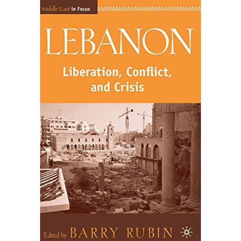 Lebanon: Liberation, Conflict, and Crisis [Paperback]