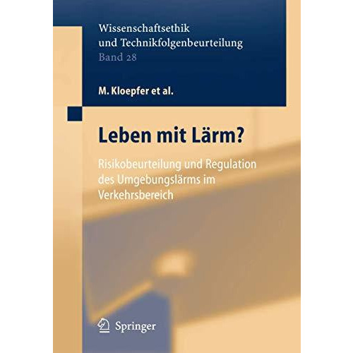 Leben mit L?rm?: Risikobeurteilung und Regulation des Umgebungsl?rms im Verkehrs [Hardcover]