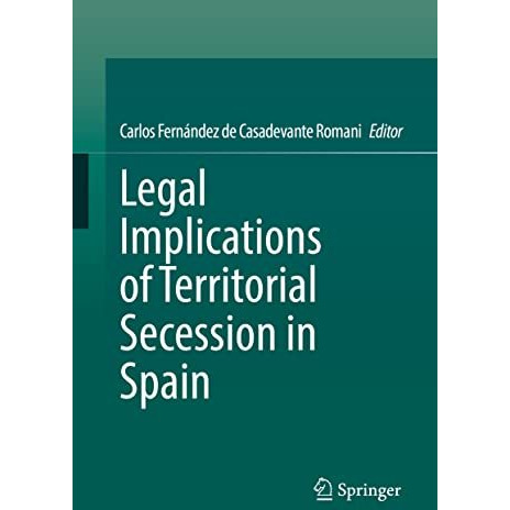 Legal Implications of Territorial Secession in Spain [Hardcover]