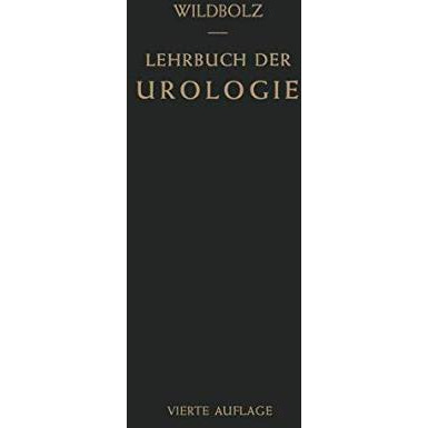 Lehrbuch der Urologie: Und der Chirurgischen Erkrankungen der M?nnlichen Geschle [Paperback]