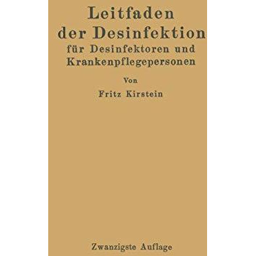 Leitfaden der Desinfektion: f?r Desinfektoren und Krankenpflegepersonen in Frage [Paperback]