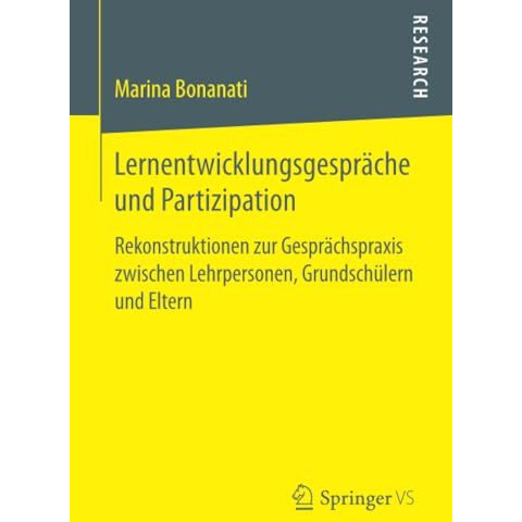 Lernentwicklungsgespr?che und Partizipation: Rekonstruktionen zur Gespr?chspraxi [Paperback]