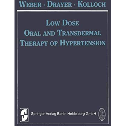 Low Dose Oral and Transdermal Therapy of Hypertension [Paperback]