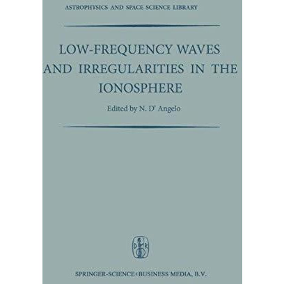 Low-Frequency Waves and Irregularities in the Ionosphere: Proceedings of the 2nd [Paperback]