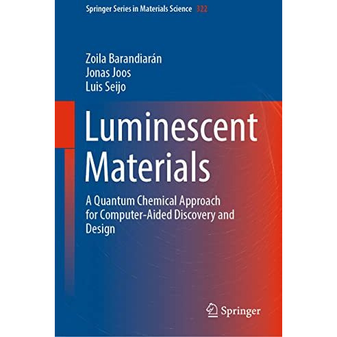 Luminescent Materials: A Quantum Chemical Approach for Computer-Aided Discovery  [Hardcover]