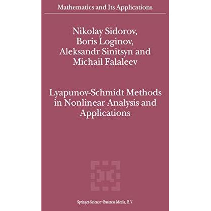 Lyapunov-Schmidt Methods in Nonlinear Analysis and Applications [Paperback]