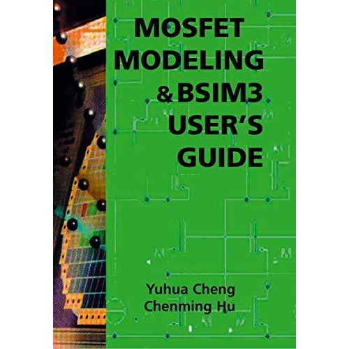 MOSFET Modeling & BSIM3 Users Guide [Hardcover]