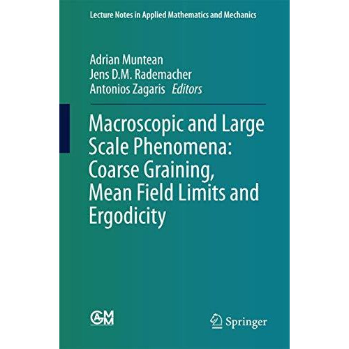 Macroscopic and Large Scale Phenomena: Coarse Graining, Mean Field Limits and Er [Paperback]