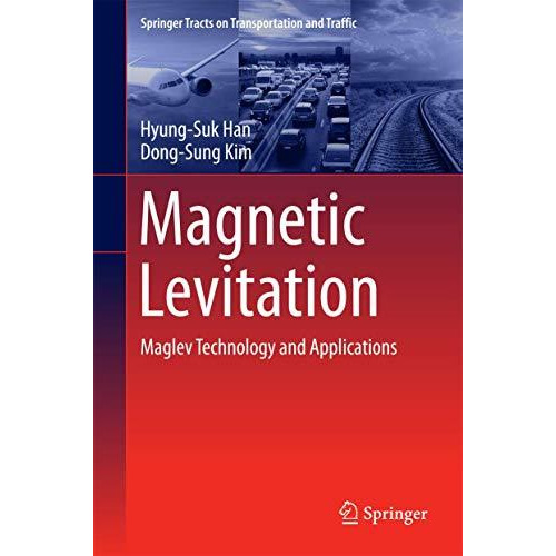 Magnetic Levitation: Maglev Technology and Applications [Hardcover]