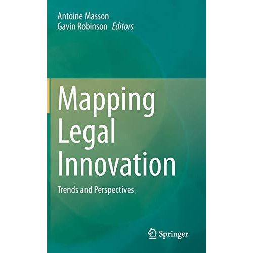 Mapping Legal Innovation: Trends and Perspectives [Hardcover]