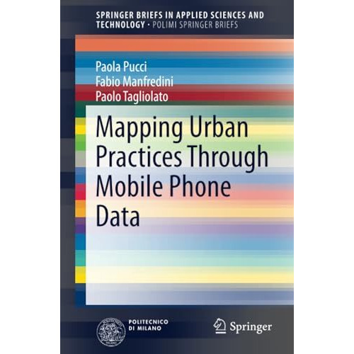 Mapping Urban Practices Through Mobile Phone Data [Paperback]