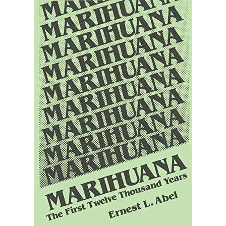 Marihuana: The First Twelve Thousand Years [Hardcover]