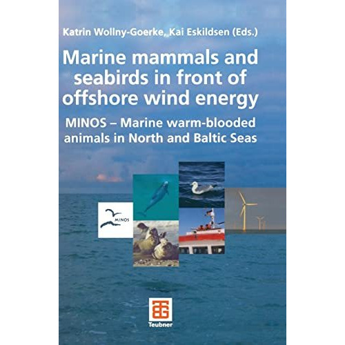 Marine mammals and seabirds in front of offshore wind energy: MINOS - Marine war [Hardcover]