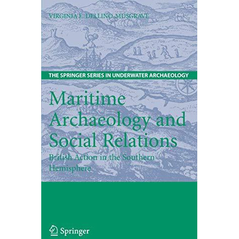 Maritime Archaeology and Social Relations: British Action in the Southern Hemisp [Hardcover]