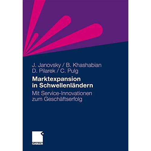 Marktexpansion in Schwellenl?ndern: Mit Service-Innovationen zum Gesch?ftserfolg [Paperback]