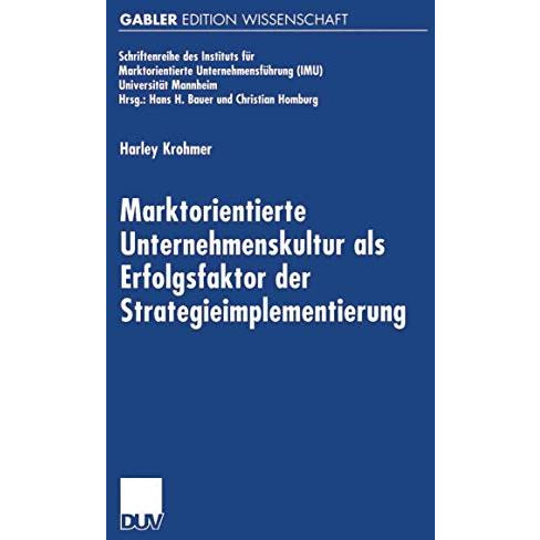 Marktorientierte Unternehmenskultur als Erfolgsfaktor der Strategieimplementieru [Paperback]